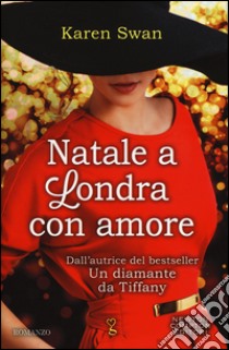 Natale a Londra con amore libro di Swan Karen