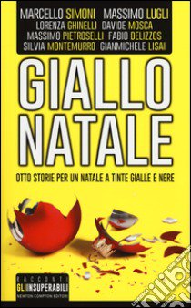 Giallo Natale. Otto autori, otto storie, otto delitti libro