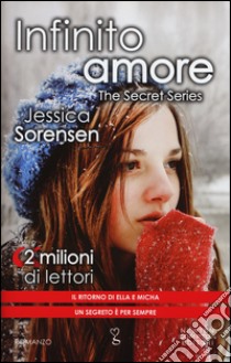 Infinito amore. The Secret Series libro di Sorensen Jessica