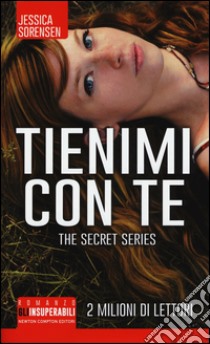 Tienimi con te. The Secret Trilogy libro di Sorensen Jessica