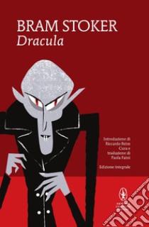 Dracula. Ediz. integrale libro di Stoker Bram; Faini P. (cur.)