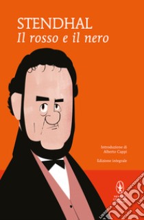 Il rosso e il nero. Ediz. integrale libro di Stendhal