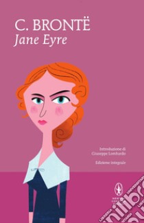 Jane Eyre. Ediz. integrale libro di Brontë Charlotte