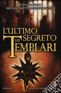 L'ultimo segreto dei templari libro di Giacometti Eric; Ravenne Jacques