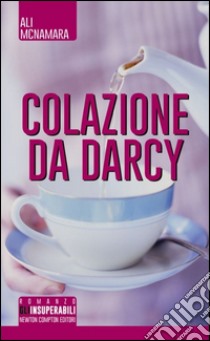 Colazione da Darcy libro di McNamara Ali