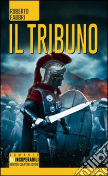 Il tribuno libro di Fabbri Roberto