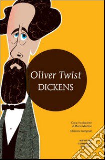 Oliver Twist. Ediz. integrale libro di Dickens Charles; Martino M. (cur.)