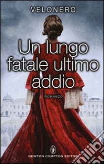 Un lungo fatale ultimo addio libro di Velonero