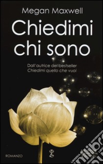 Chiedimi chi sono libro di Maxwell Megan