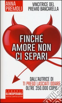 Finché amore non ci separi libro di Premoli Anna