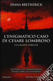 L'enigmatico caso di Cesare Lombroso libro di Bretherick Diana