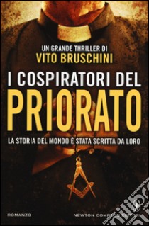 I cospiratori del priorato libro di Bruschini Vito