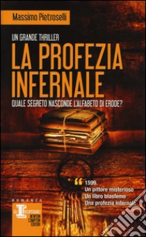 La profezia infernale libro di Pietroselli Massimo