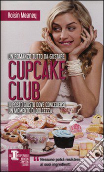 Cupcake club libro di Meaney Roisin