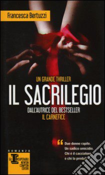 Il sacrilegio libro di Bertuzzi Francesca