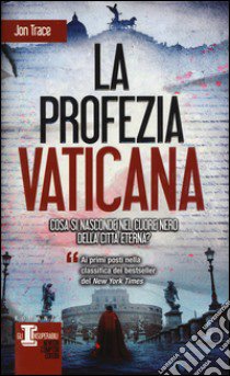 La profezia vaticana libro di Trace Jon