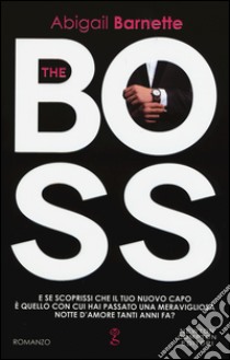 The boss libro di Barnette Abigail