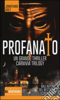 Profanato. Carnivia trilogy libro di Holt Jonathan