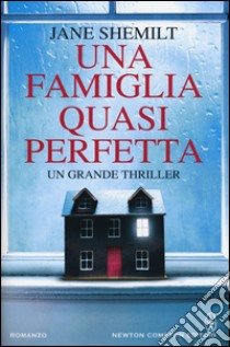 Una famiglia quasi perfetta libro di Shemilt Jane