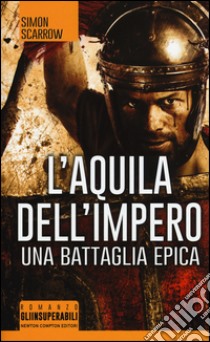 L'aquila dell'impero libro di Scarrow Simon