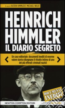 Il diario segreto attraverso le lettere alla moglie (1927-1945) libro di Himmler Heinrich L.; Himmler K. (cur.); Wildt M. (cur.)