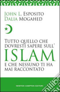 Tutto quello che dovresti sapere sull'islam libro di Esposito John L.; Mogahed Dalia