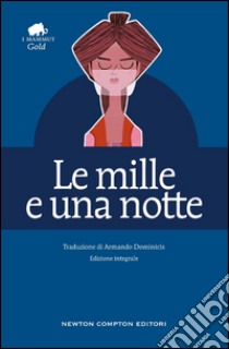 Le mille e una notte. Ediz. integrale libro