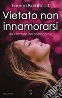 Vietato non innamorarsi libro di Barnholdt Lauren