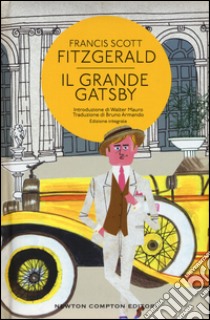 Il grande Gatsby. Ediz. integrale libro di Fitzgerald Francis Scott