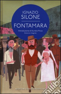 Fontamara. Ediz. integrale libro di Silone Ignazio