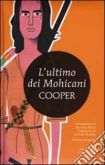 L'ultimo dei mohicani. Ediz. integrale libro di Cooper James Fenimore