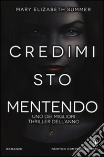 Credimi, sto mentendo libro di Summer Mary Elizabeth