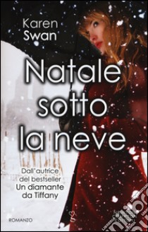 Natale sotto la neve libro di Swan Karen