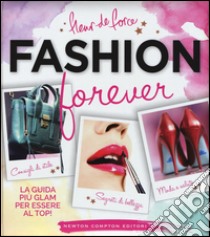 Fashion forever libro di Fleur de Force