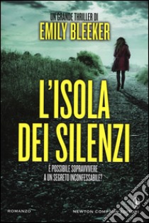 L'isola dei silenzi libro di Bleeker Emily