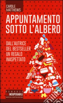 Appuntamento sotto l'albero libro di Matthews Carole