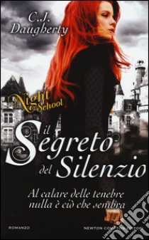 Il segreto del silenzio. Night school libro di Daugherty C. J.