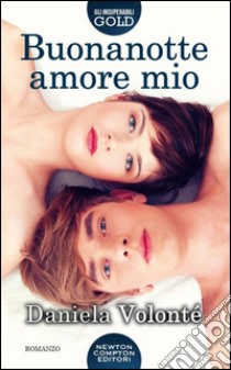 Buonanotte amore mio libro di Volontè Daniela