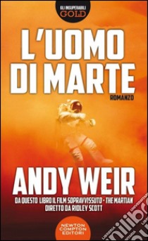 L'uomo di Marte libro di Weir Andy