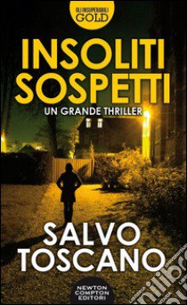 Insoliti sospetti libro di Toscano Salvo