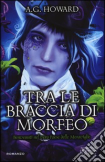 Tra le braccia di Morfeo libro di Howard A. G.