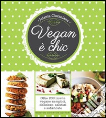 Vegan è chic libro di Gorzelana Jolanta