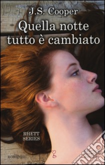 Quella notte tutto è cambiato libro di Cooper J. S.