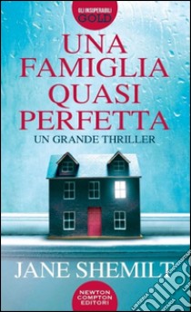 Una famiglia quasi perfetta libro di Shemilt Jane