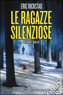 Le ragazze silenziose libro di Rickstad Eric