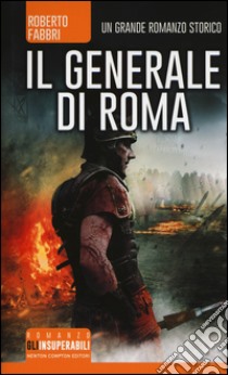 Il generale di Roma libro di Fabbri Roberto