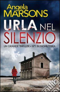 Urla nel silenzio libro di Marsons Angela