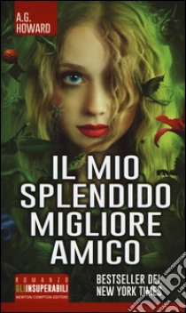 Il mio splendido migliore amico libro di Howard A. G.