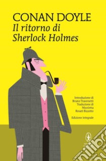 Il ritorno di Sherlock Holmes. Ediz. integrale libro di Doyle Arthur Conan