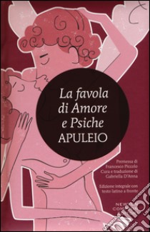 La favola di Amore e Psiche. Testo latino a fronte. Ediz. integrale libro di Apuleio; D'Anna G. (cur.)